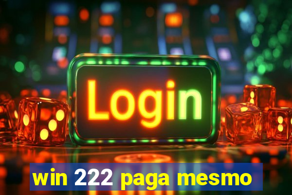 win 222 paga mesmo